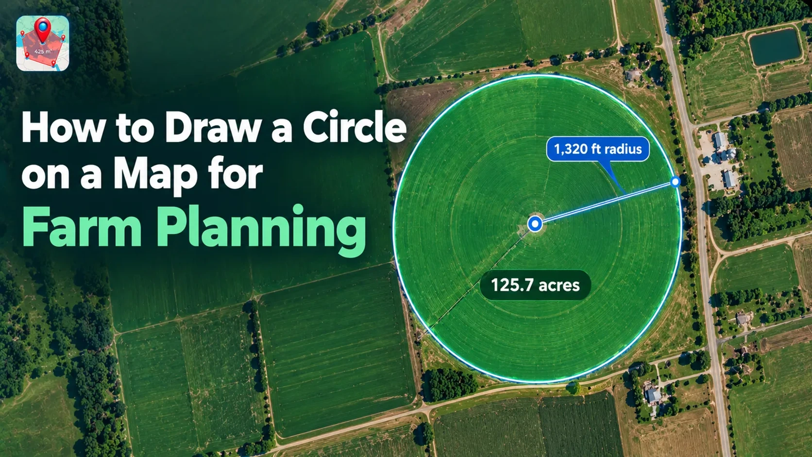Drawing a radius circle on a satellite map to plan farm irrigation coverage